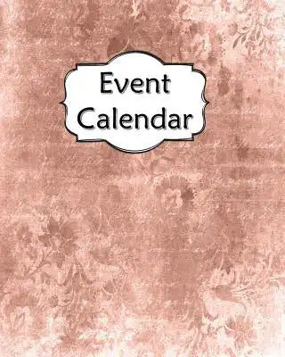 Event Calendar: Perpetual Record Book for Important Celebrations Birthdays Anniversaries with Monthly Address List Orange
