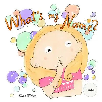 What's my name? ISANE