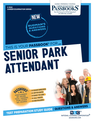 Senior Park Attendant (C-1542): Passbooks Study Guide Volume 1542