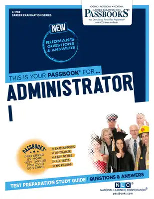 Administrator I (C-1769): Passbooks Study Guide