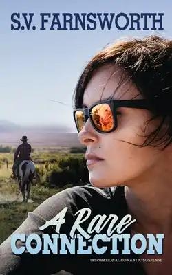 A Rare Connection: Inspirational Romantic Suspense