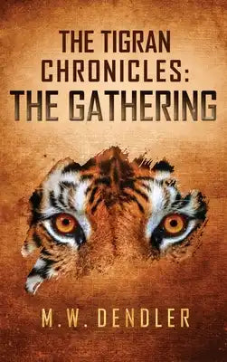 The Tigran Chronicles: The Gathering