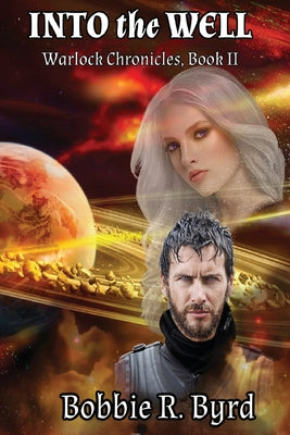 INTO the WELL: Warlock Chronicles, Book II