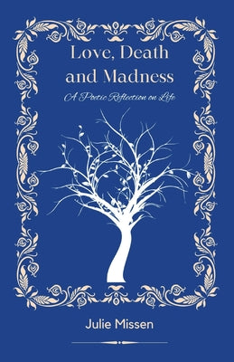 Love, Death and Madness