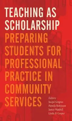 Teaching as Scholarship: Preparing Students for Professional Practice in Community Services