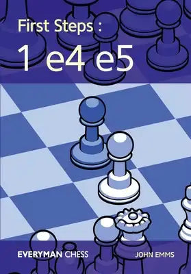 First Steps: 1 E4 E5