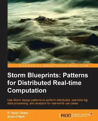 Storm: Distributed Real-Time Computation Blueprints