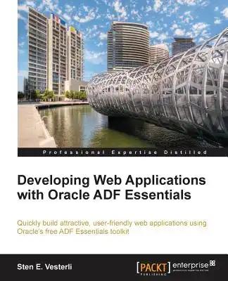 Developing Web Applications with Oracle Adf Essentials