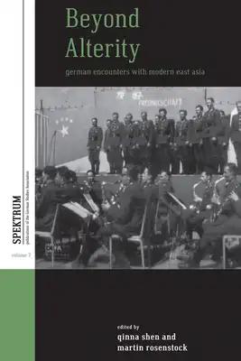 Beyond Alterity: German Encounters with Modern East Asia
