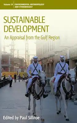 Sustainable Development: An Appraisal Focusing on the Gulf Region