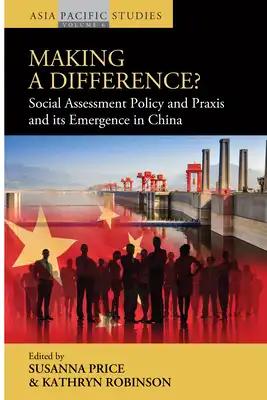 Making a Difference?: Social Assessment Policy and PRAXIS and Its Emergence in China