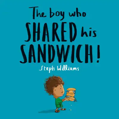 The Boy Who Shared His Sandwich