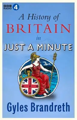 A History of Britain in Just a Minute