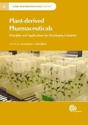Plant-Derived Pharmaceuticals: Principles and Applications for Developing Countries