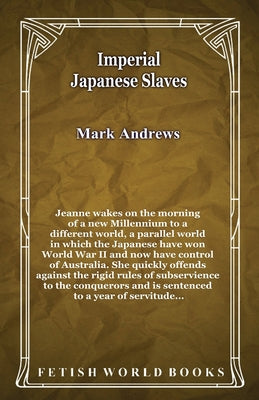 Imperial Japanese Slaves