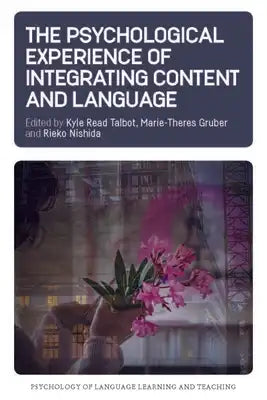The Psychological Experience of Integrating Content and Language