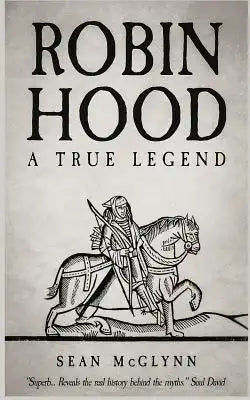 Robin Hood: A True Legend