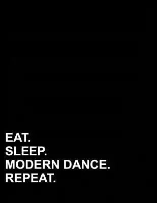 Eat Sleep Modern Dance Repeat: Isometric Graph Paper Notebook: 1/4 Inch Equilateral Triangle