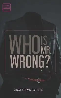 Who is Mr. Wrong