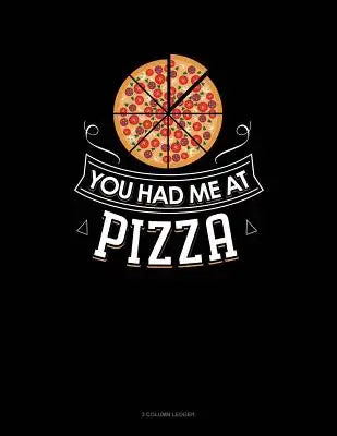 You Had Me at Pizza: 3 Column Ledger