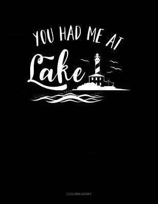 You Had Me at Lake: 3 Column Ledger