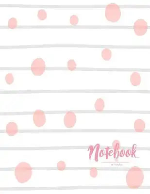 Notebook: Pink Polka Dot Cover and Dot Graph Line Sketch Pages, Extra Large (8.5 X 11) Inches, 110 Pages, White Paper, Sketch, D