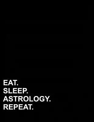 Eat Sleep Astrology Repeat: Polar Graph Paper Notebook - 1/2 Inch Centered Technical Sketchbook