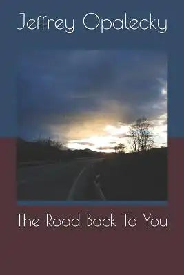 The Road Back to You