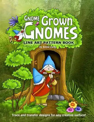 Gnome Grown Gnomes: Line Art Pattern Book