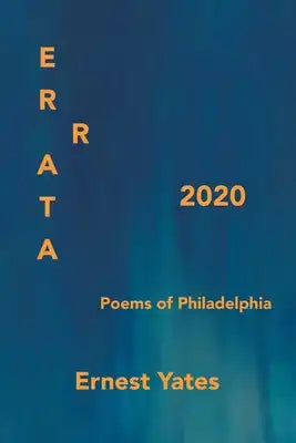 Errata 2020: Poems of Philadelphia