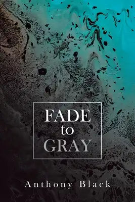 Fade to Gray