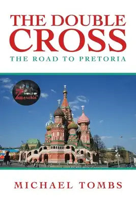 The Double Cross: The Road to Pretoria