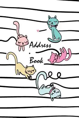 Address Book: For Contacts, Addresses, Phone, Email, Note, Emergency Contacts, Alphabetical Index with Cute Cat on White