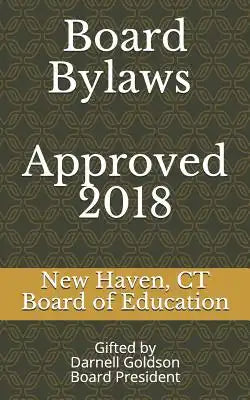 Board Bylaws - Approved 2018: Gifted by Darnell Goldson, Board President