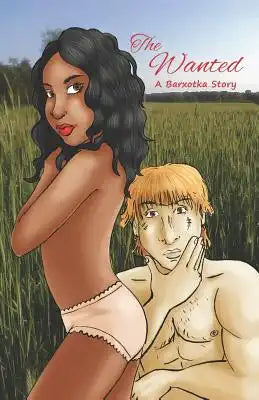 The Wanted: A Barxotka Story