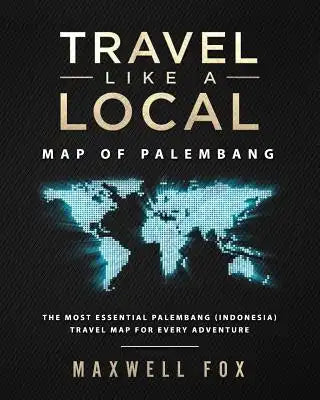 Travel Like a Local - Map of Palembang: The Most Essential Palembang (Indonesia) Travel Map for Every Adventure