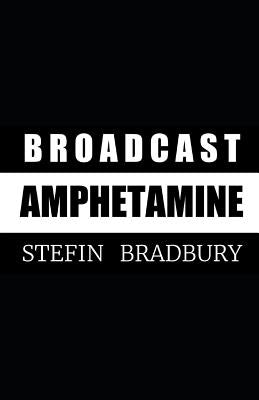 Broadcast Amphetamine