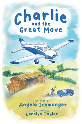 Charlie and the Great Move: The World of Charlie Piper Book 1