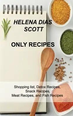 Only Recipes: Shopping list, Detox Recipes, Snack Recipes, Meat Recipes, and Fish Recipes