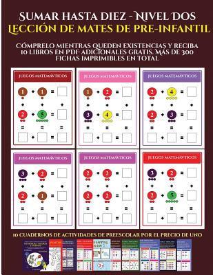 Libros de mates para preescolar (Sumar hasta diez - Nivel Dos): Cómprelo mientras queden existencias y reciba 12 libros en PDF adicionales gratis. Más