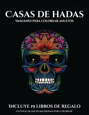 Imágenes para colorear adultos (Casas de hadas): Este libro contiene 50 láminas para colorear que se pueden usar para pintarlas, enmarcarlas y / o med