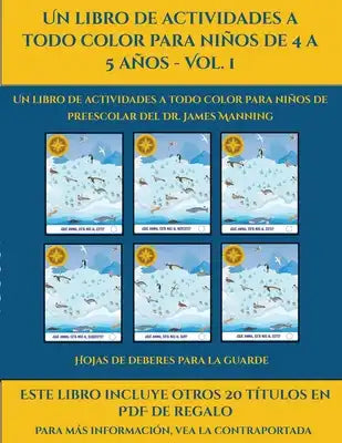 Hojas de deberes para la guarde (Un libro de actividades a todo color para niños de 4 a 5 años - Vol. 1): Este libro contiene 30 fichas con actividade