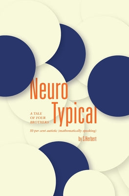 Neuro Typical: A tale of four brothers, 50 per cent autistic (mathematically speaking)