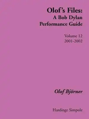 Olof's Files: Volume 12: 2001-2002