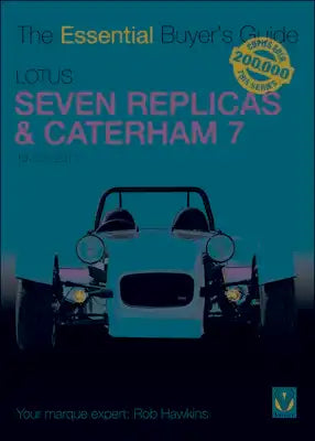 Lotus Seven Replicas & Caterham 7: 1973 to 2013