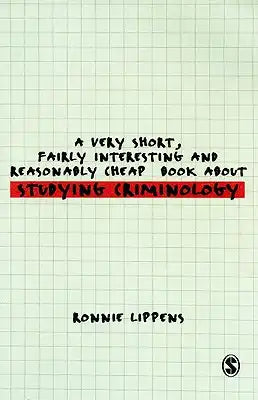A Very Short, Fairly Interesting and Reasonably Cheap Book About Studying Criminology