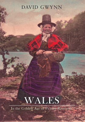 Wales in the Golden Age of Picture Postcards