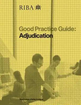 Good Practice Guide: Adjudication