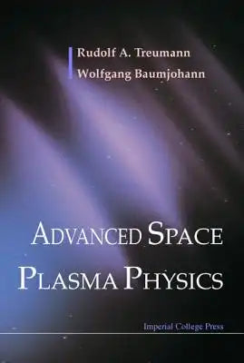 Advanced Space Plasma Physics