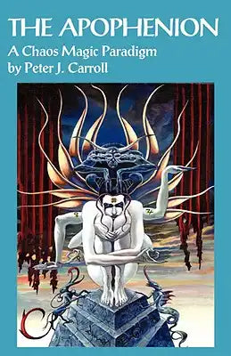 The Apophenion: A Chaos Magick Paradigm